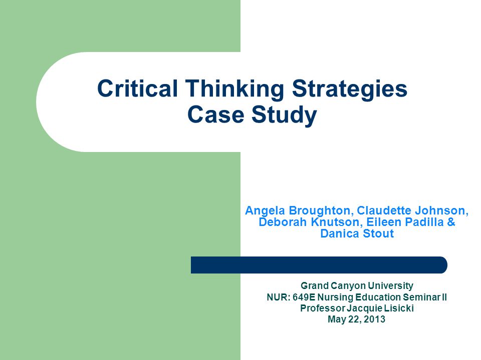 teaching strategies for critical thinking in nursing teaching strategies for critical thinking in nursing