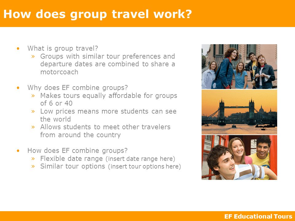 EF Educational Tours How does group travel work. What is group travel.