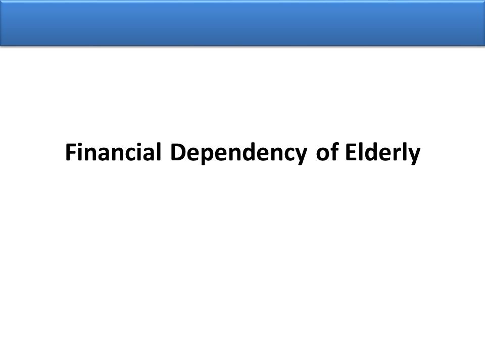 Financial Dependency of Elderly