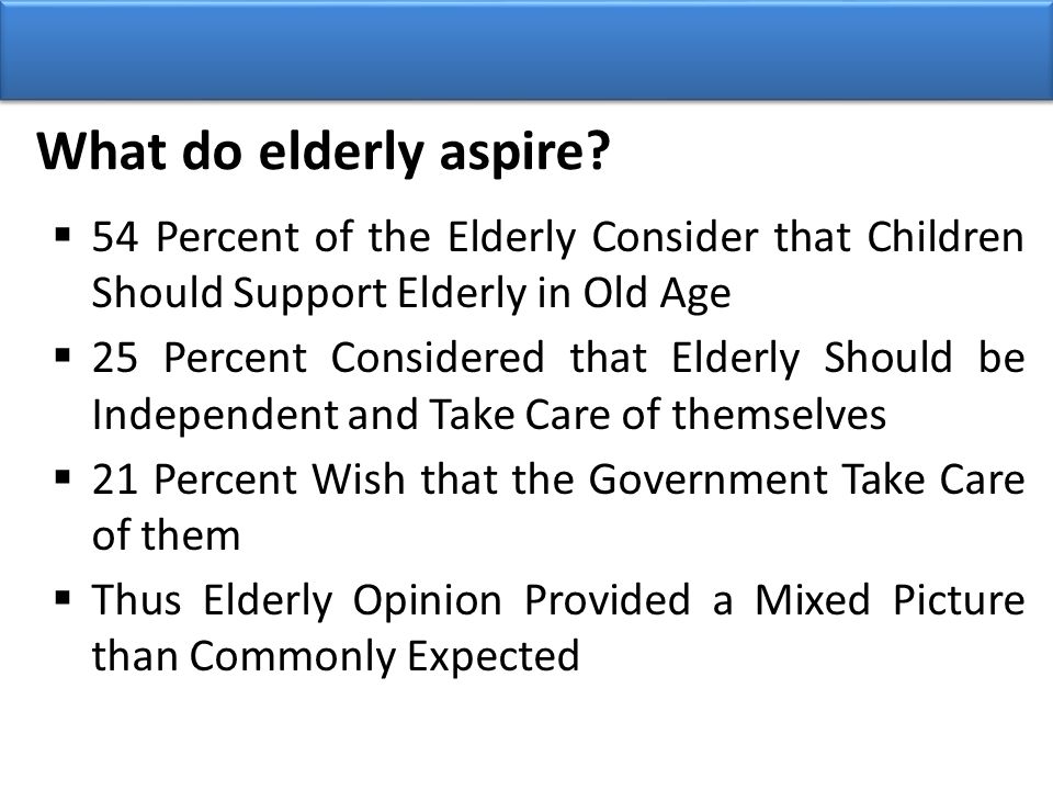 What do elderly aspire.