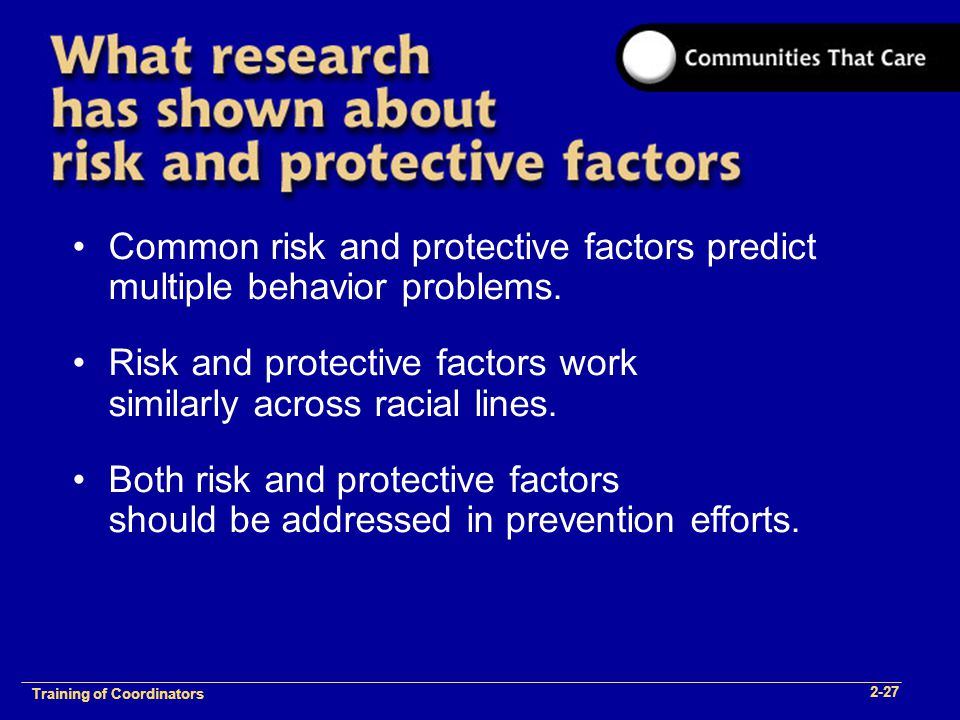1-2 Training of Process Facilitators Common risk and protective factors predict multiple behavior problems.