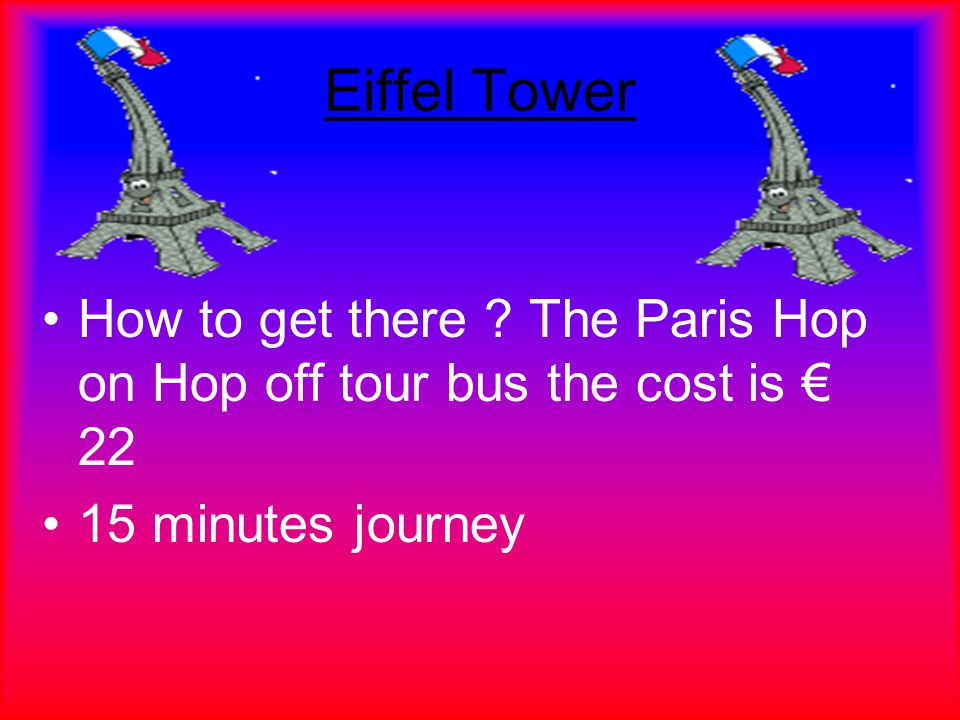 Eiffel Tower How to get there .