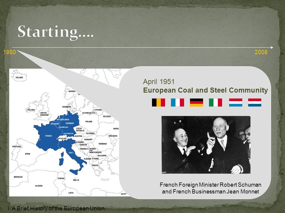 April 1951 European Coal and Steel Community French Foreign Minister Robert Schuman and French Businessman Jean Monnet I.