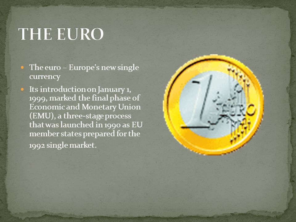 The euro – Europe s new single currency Its introduction on January 1, 1999, marked the final phase of Economic and Monetary Union (EMU), a three-stage process that was launched in 1990 as EU member states prepared for the 1992 single market.
