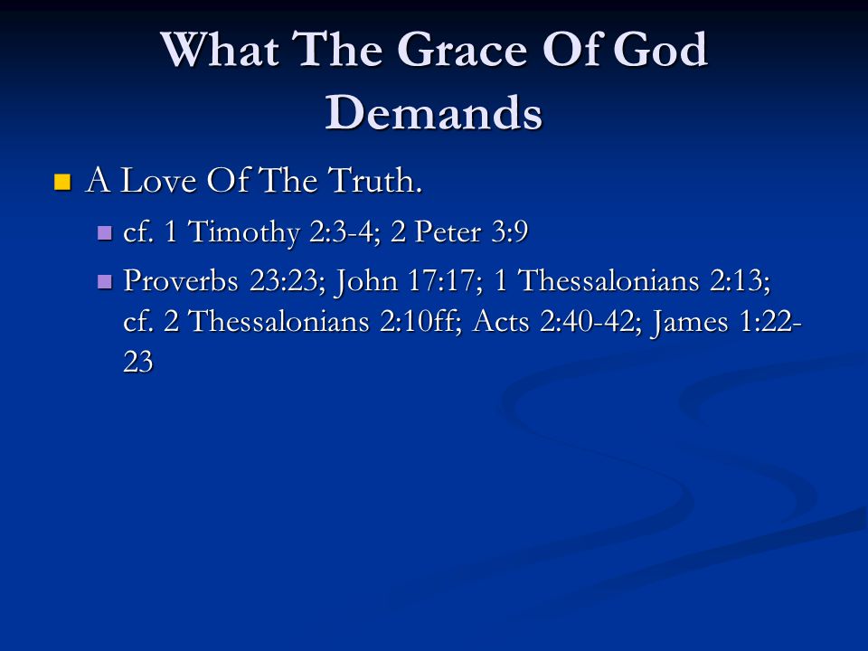 What The Grace Of God Demands A Love Of The Truth.