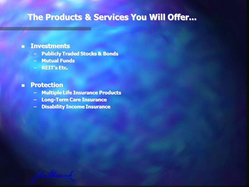 The Products & Services You Will Offer...