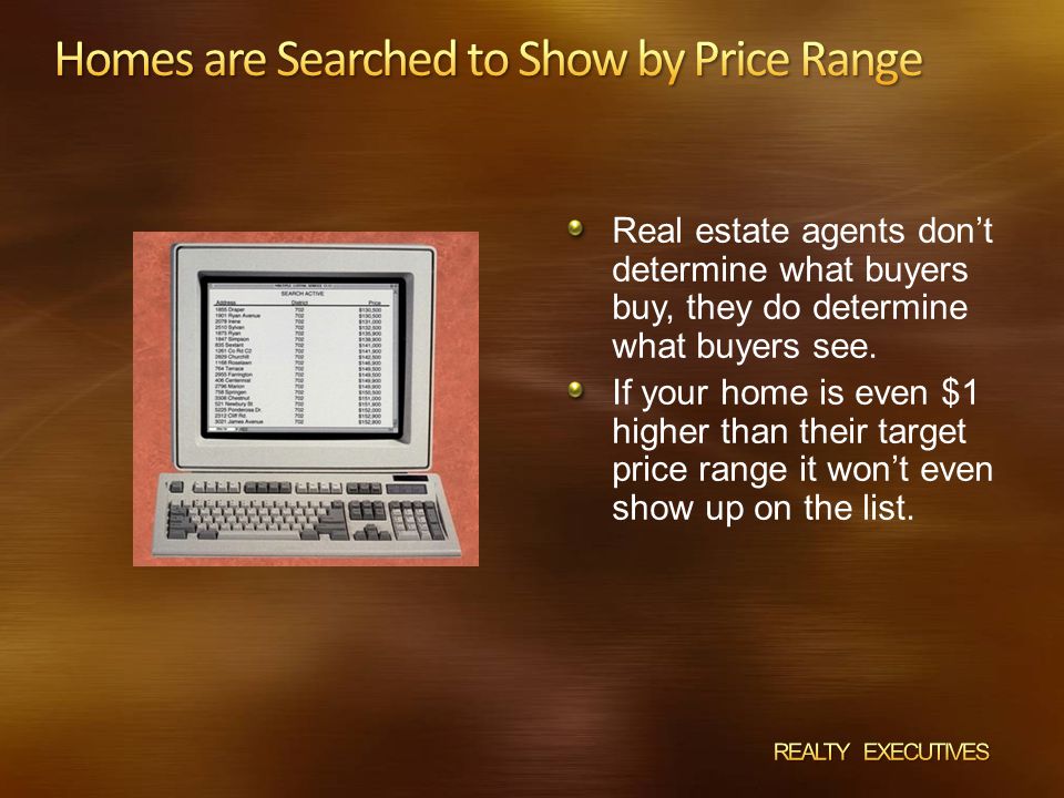 Real estate agents don’t determine what buyers buy, they do determine what buyers see.