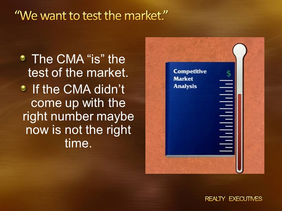 The CMA is the test of the market.