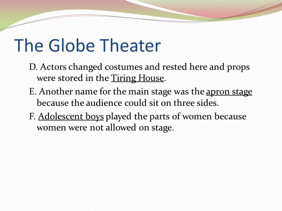 The Globe Theater D.