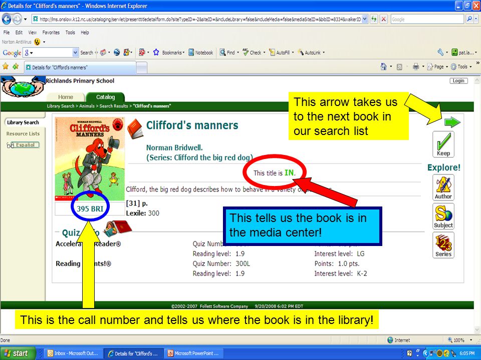 This arrow takes us to the next book in our search list This tells us the book is in the media center.