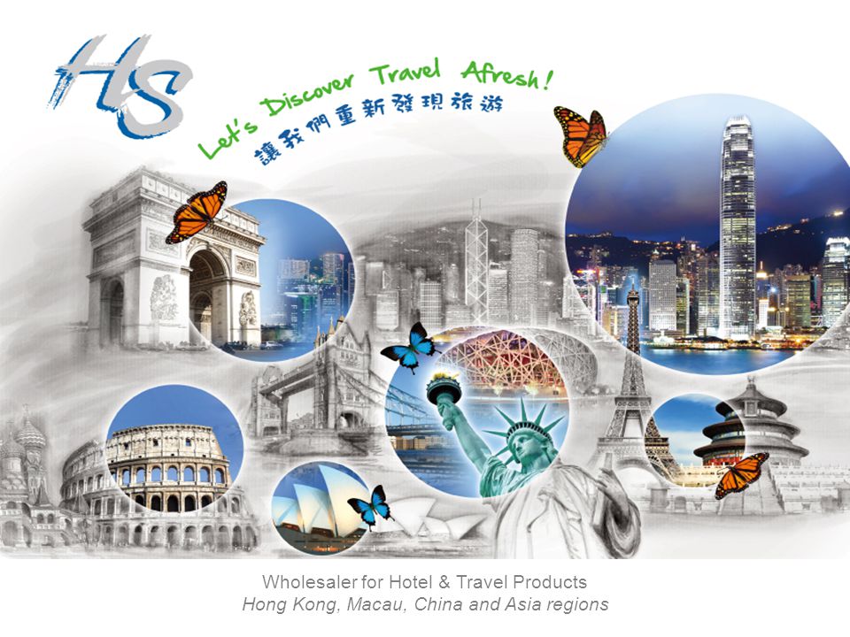 Wholesaler for Hotel & Travel Products Hong Kong, Macau, China and Asia regions