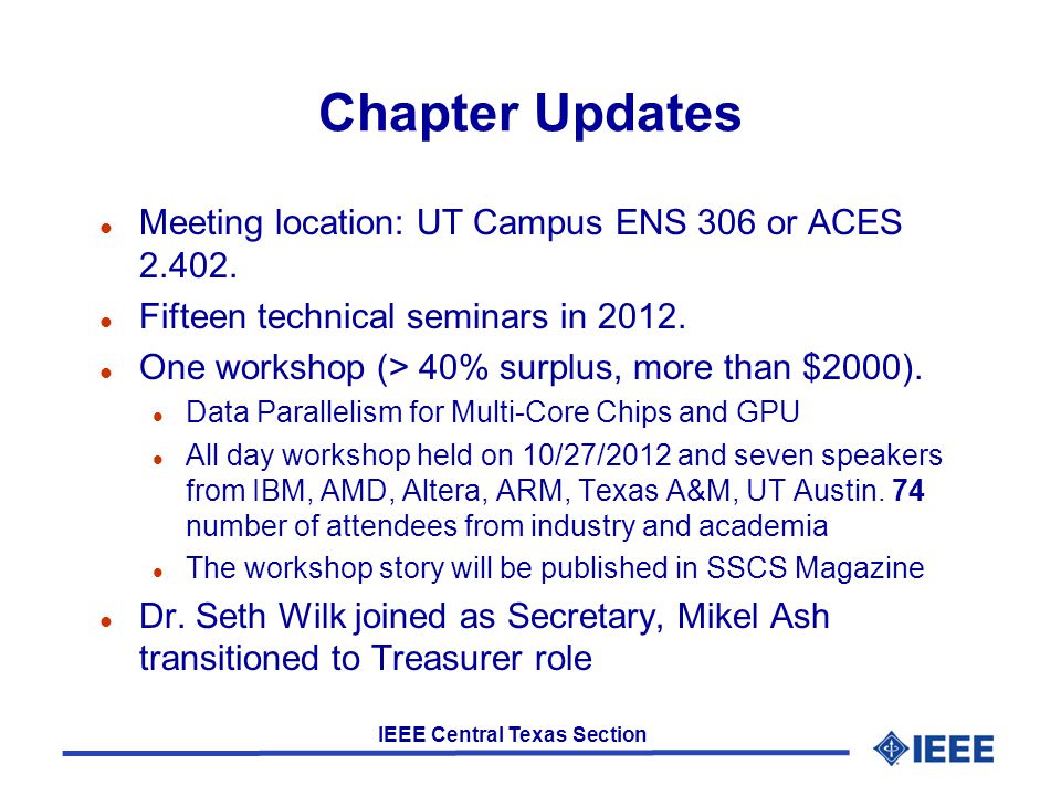 IEEE Central Texas Section Chapter Updates l Meeting location: UT Campus ENS 306 or ACES