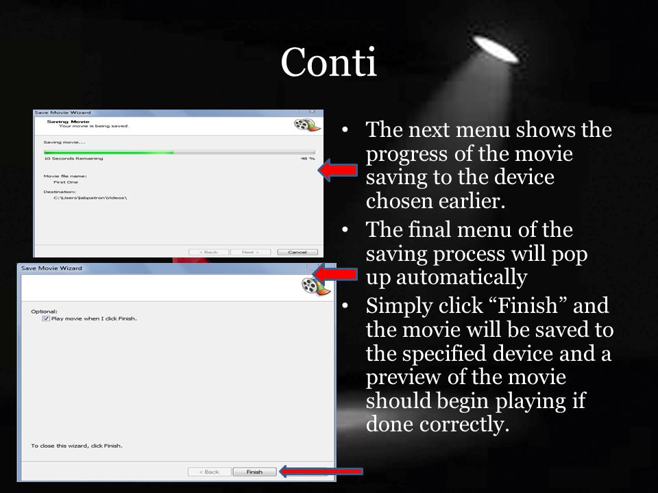 Conti The next menu shows the progress of the movie saving to the device chosen earlier.