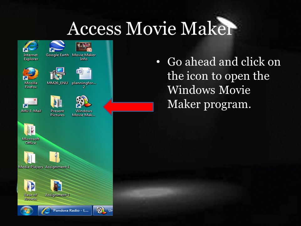 Access Movie Maker Go ahead and click on the icon to open the Windows Movie Maker program.