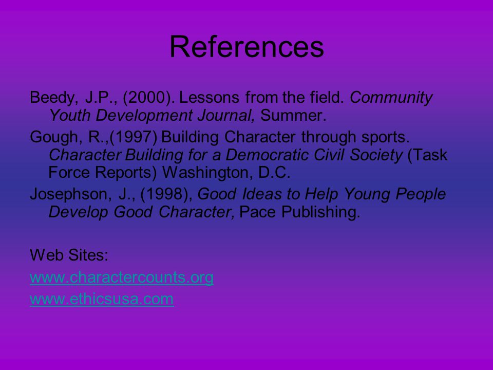 References Beedy, J.P., (2000). Lessons from the field.