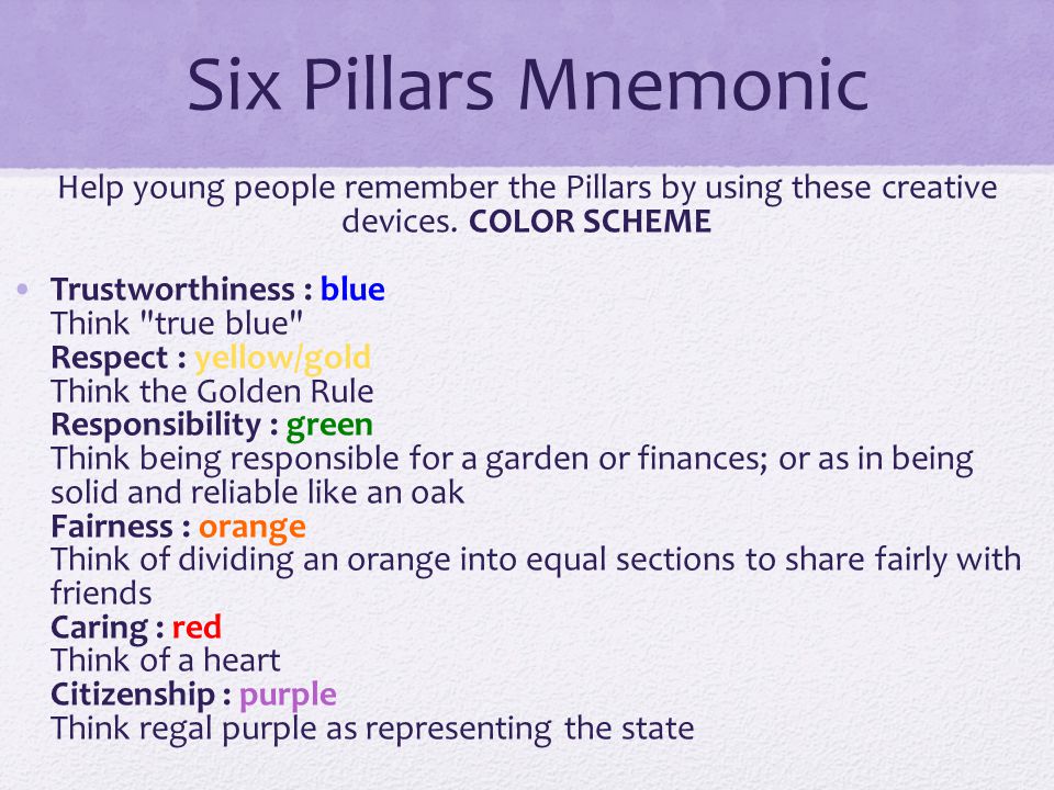 Six Pillars Mnemonic Help young people remember the Pillars by using these creative devices.