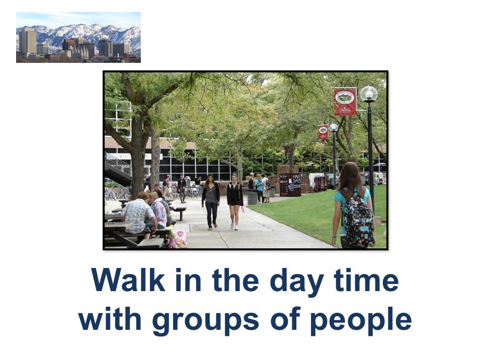 Walk in the day time with groups of people