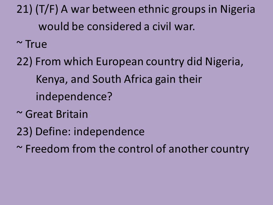21) (T/F) A war between ethnic groups in Nigeria would be considered a civil war.
