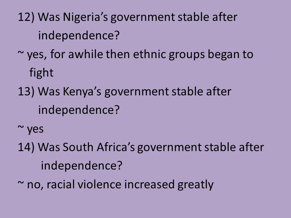 12) Was Nigeria’s government stable after independence.