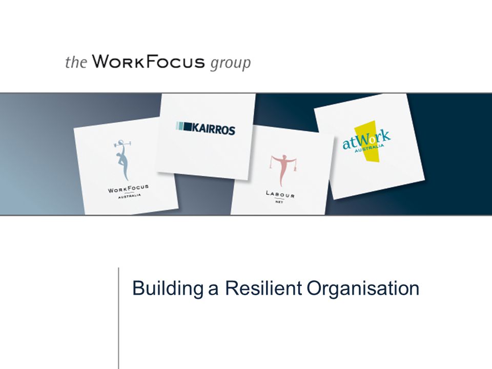Building a Resilient Organisation