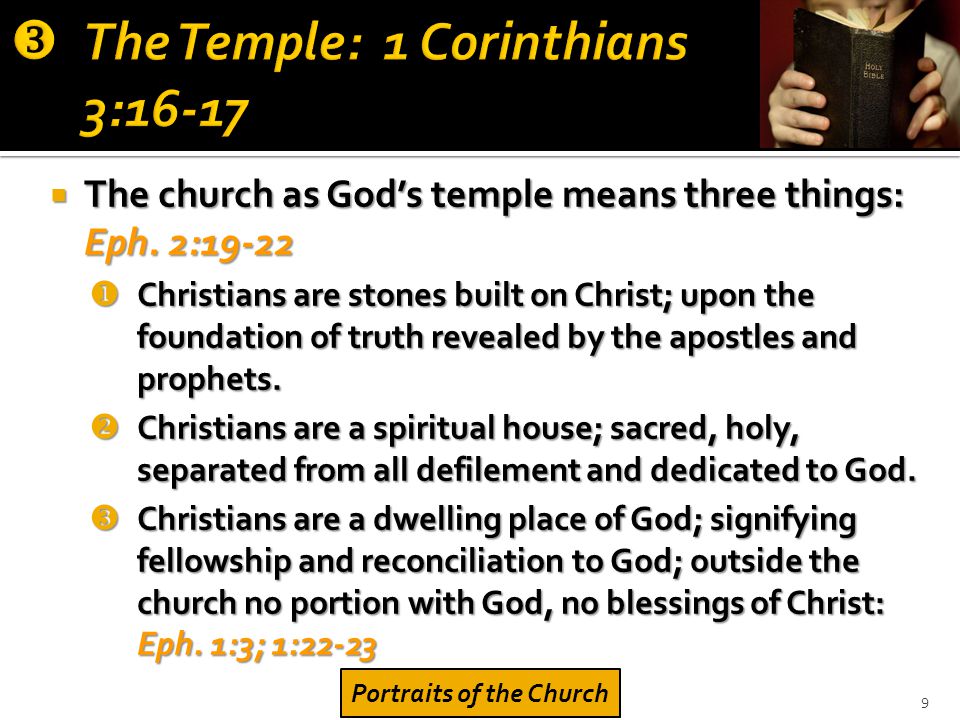  The church as God’s temple means three things: Eph.