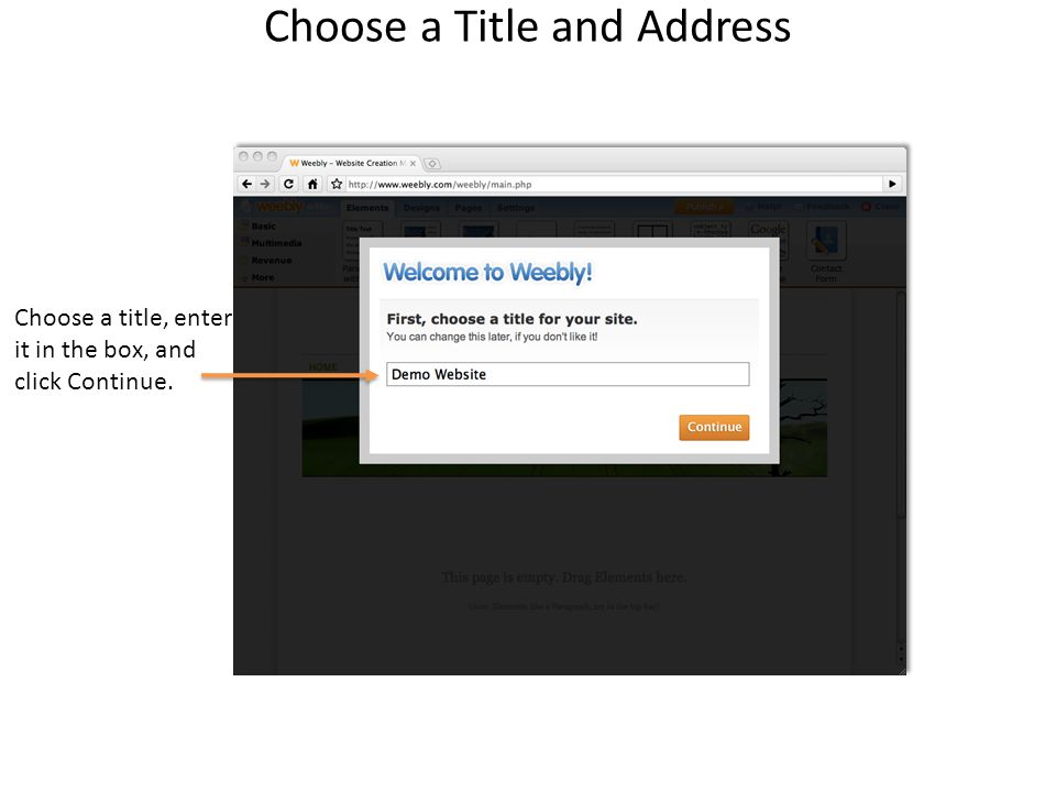 Choose a Title and Address Choose a title, enter it in the box, and click Continue.