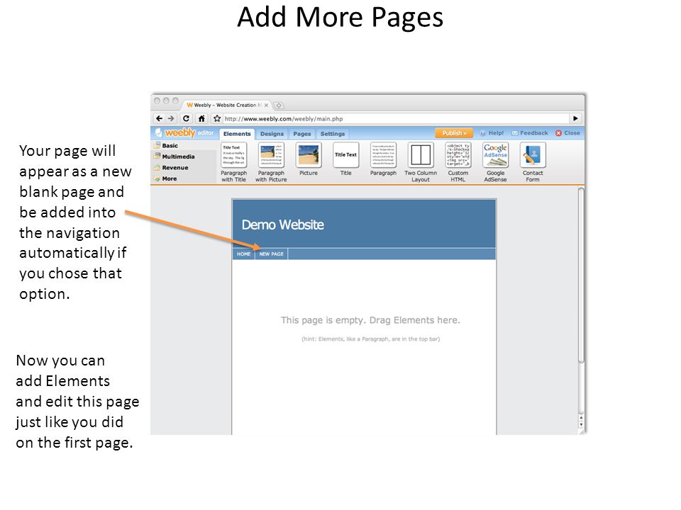 Add More Pages Your page will appear as a new blank page and be added into the navigation automatically if you chose that option.