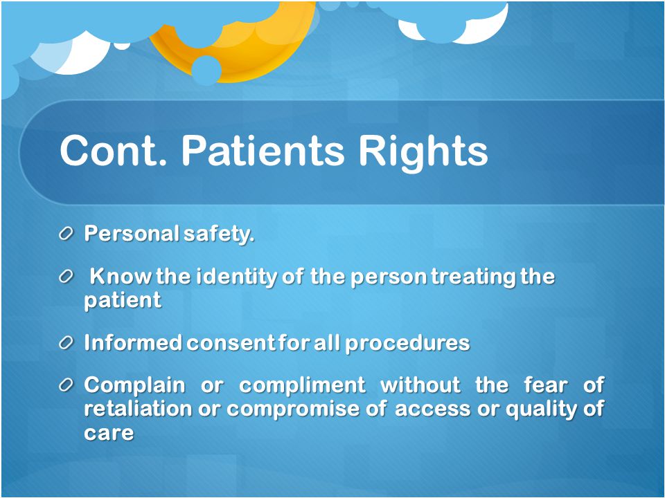 Cont. Patients Rights Personal safety.