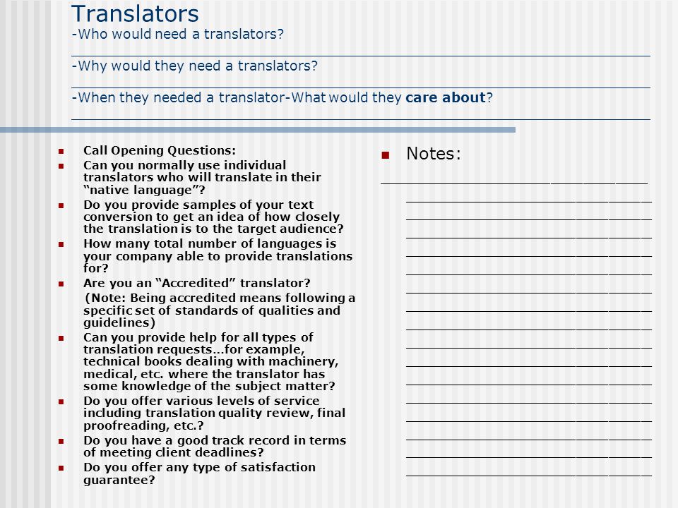 Translators -Who would need a translators.