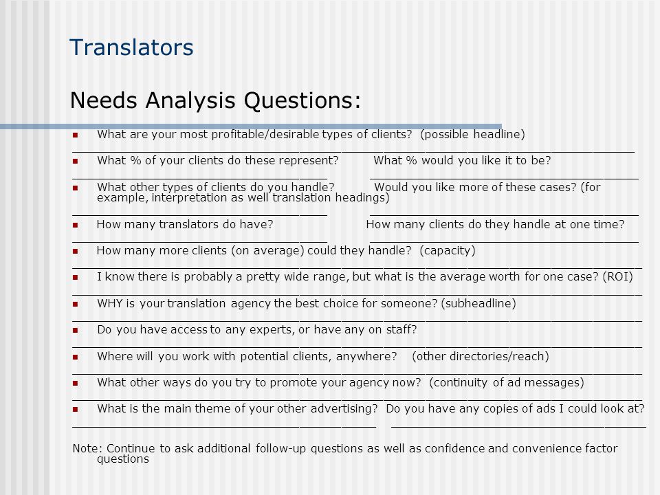 Translators Needs Analysis Questions: What are your most profitable/desirable types of clients.