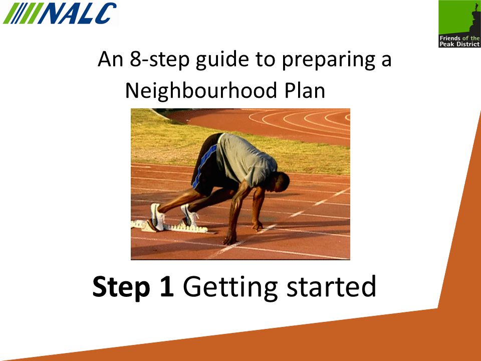 An 8-step guide to preparing a Neighbourhood Plan Step 1 Getting started