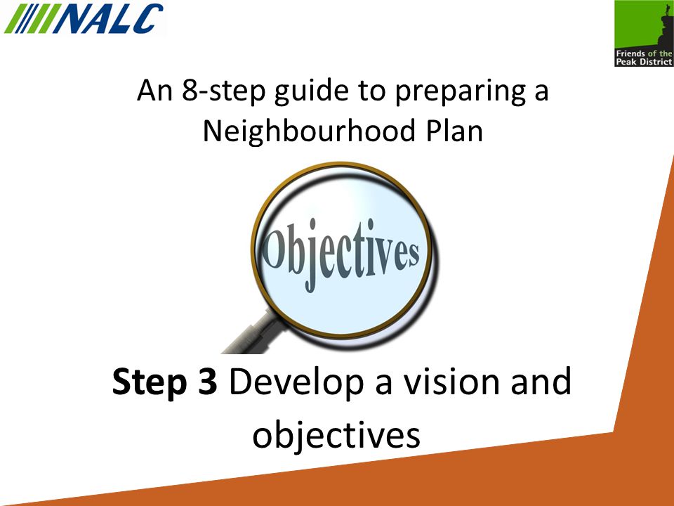 An 8-step guide to preparing a Neighbourhood Plan Step 3 Develop a vision and objectives