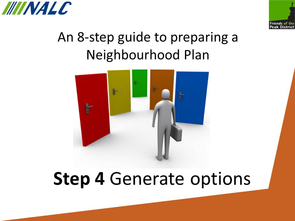 An 8-step guide to preparing a Neighbourhood Plan Step 4 Generate options