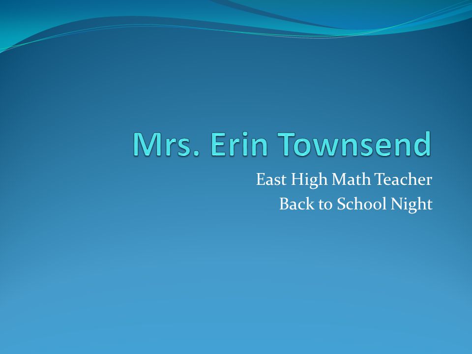 East High Math Teacher Back to School Night