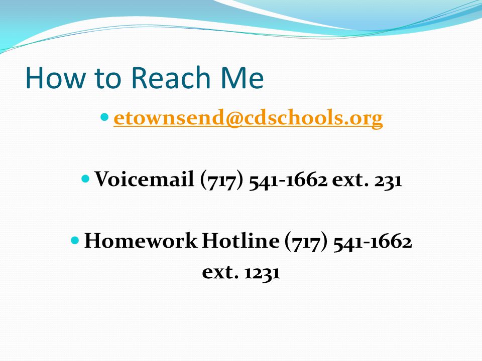 How to Reach Me Voic (717) ext.