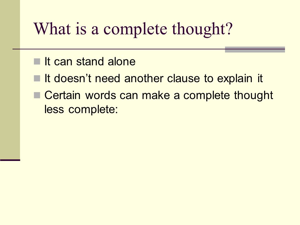What is a complete thought.