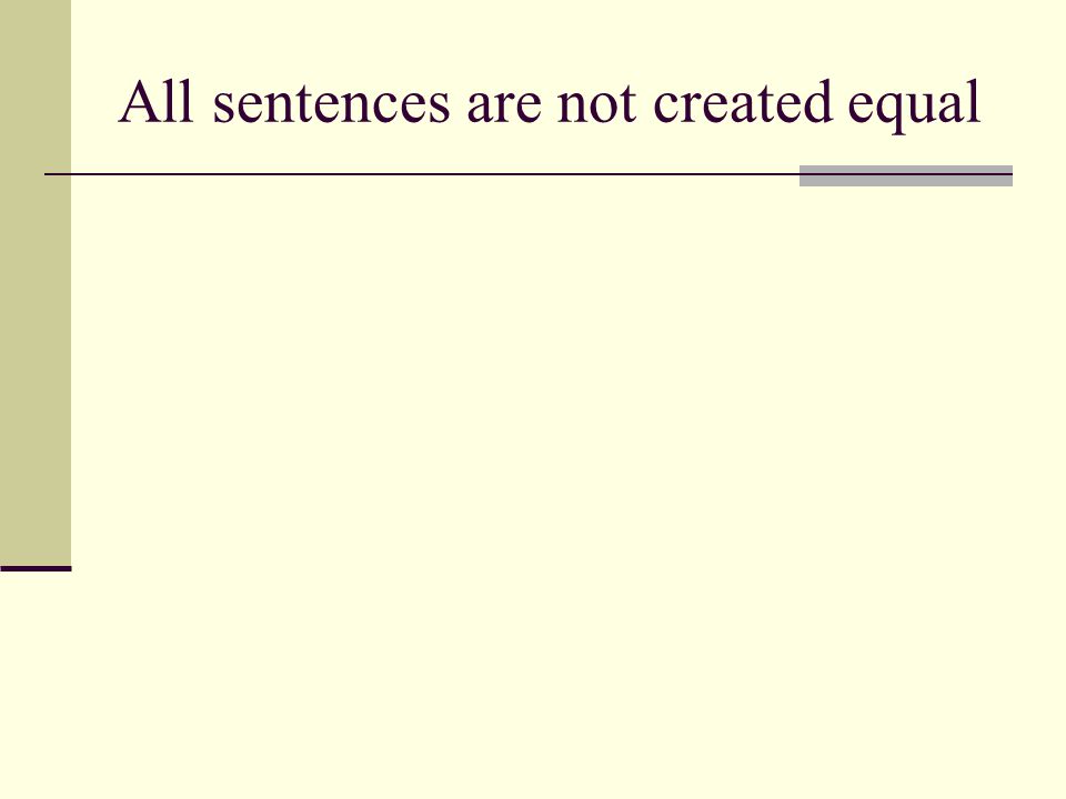 All sentences are not created equal