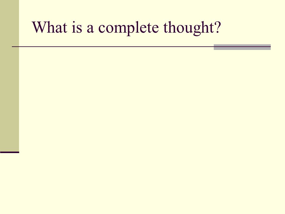 What is a complete thought