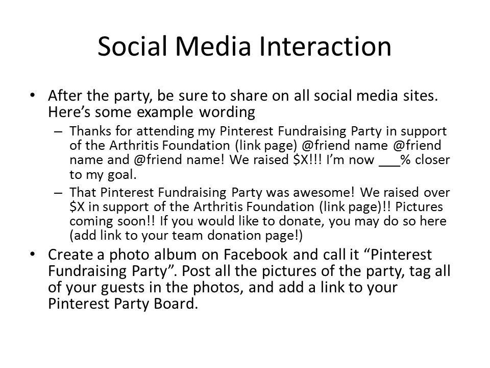 Social Media Interaction After the party, be sure to share on all social media sites.