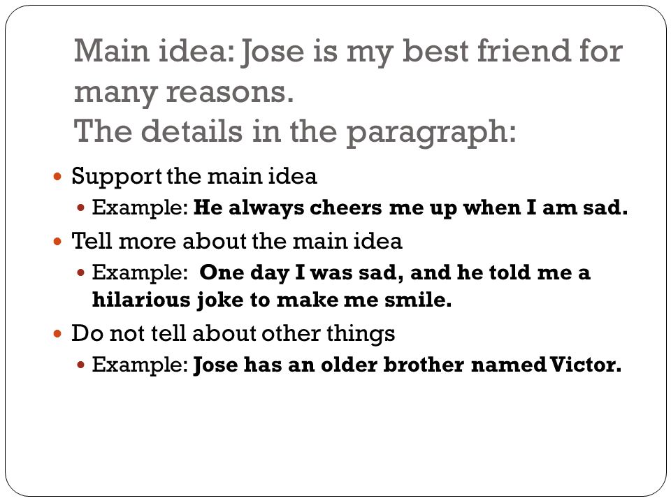 Main idea: Jose is my best friend for many reasons.