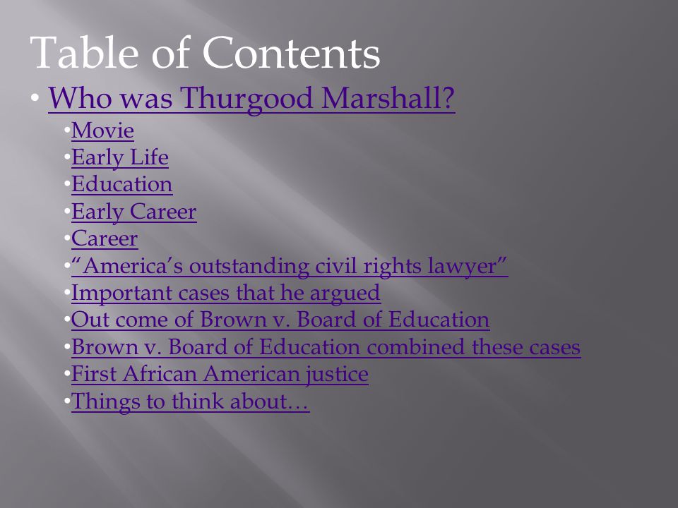 Table of Contents Who was Thurgood Marshall.