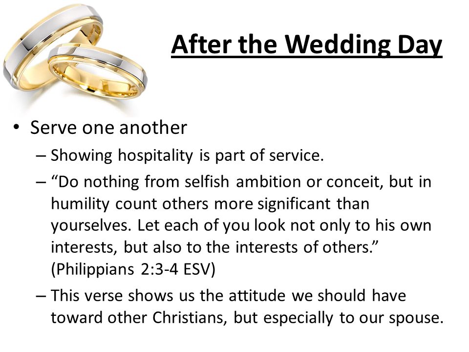 After the Wedding Day Serve one another – Showing hospitality is part of service.