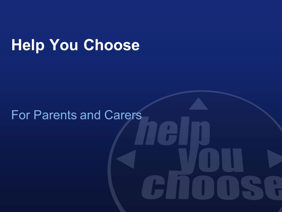 Help You Choose For Parents and Carers
