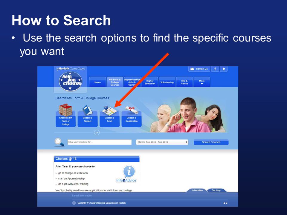How to Search Use the search options to find the specific courses you want