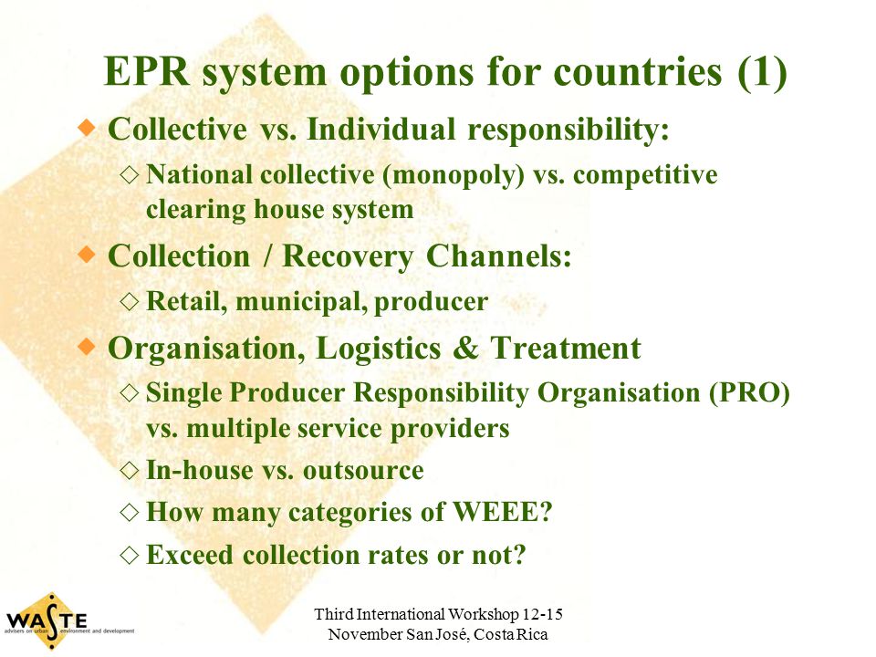 Third International Workshop November San José, Costa Rica EPR system options for countries (1)  Collective vs.