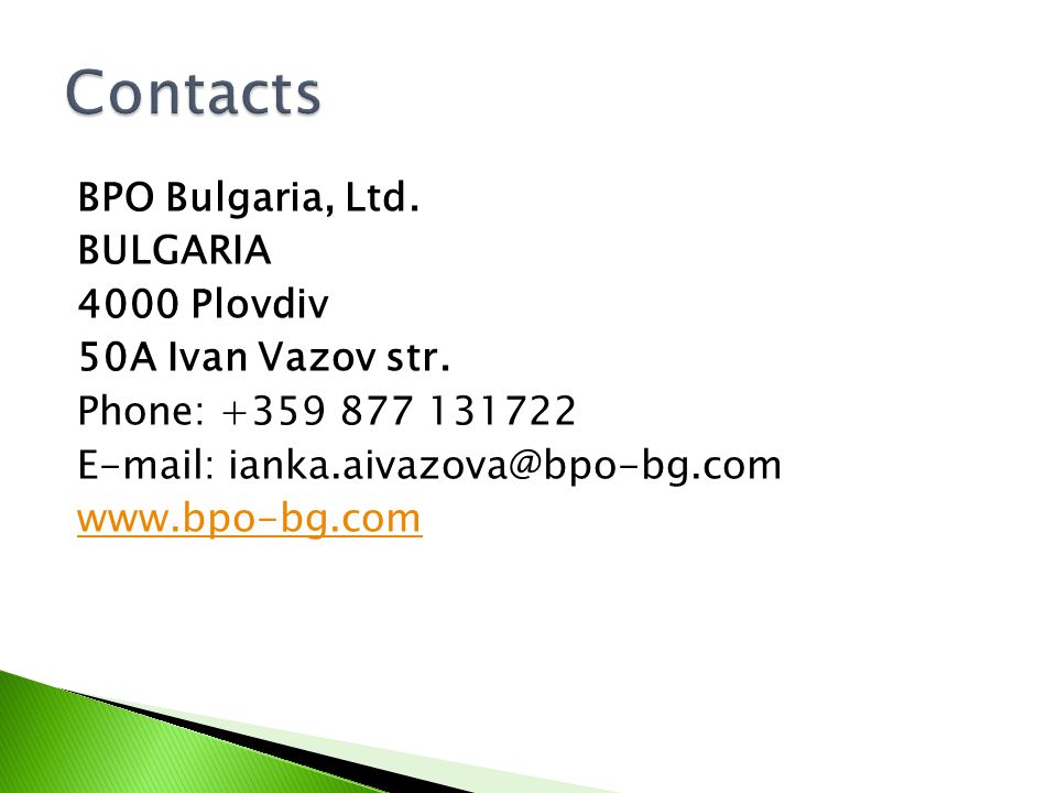 BPO Bulgaria, Ltd. BULGARIA 4000 Plovdiv 50A Ivan Vazov str.