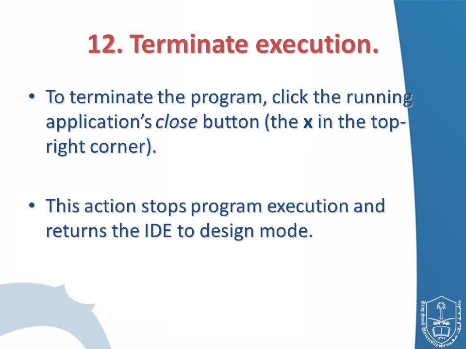 12. Terminate execution.