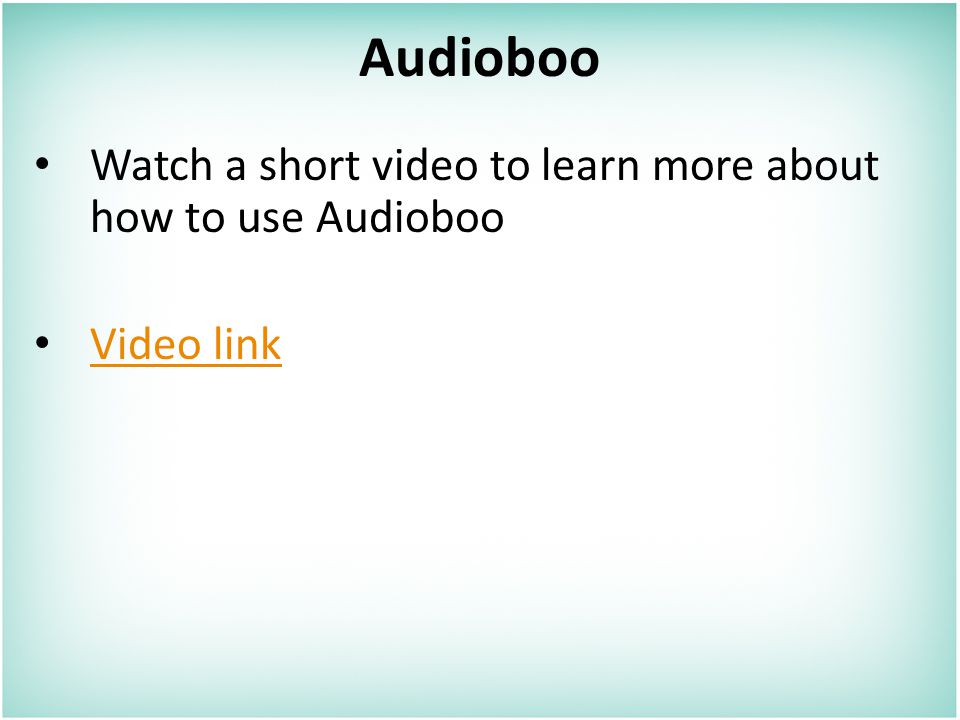 Audioboo Watch a short video to learn more about how to use Audioboo Video link