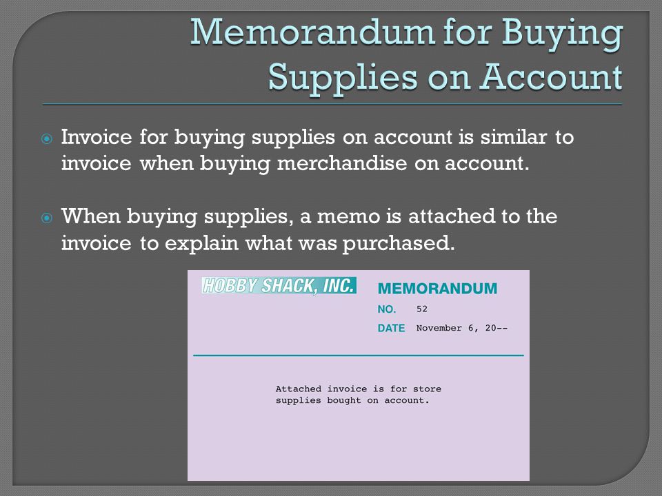  Invoice for buying supplies on account is similar to invoice when buying merchandise on account.