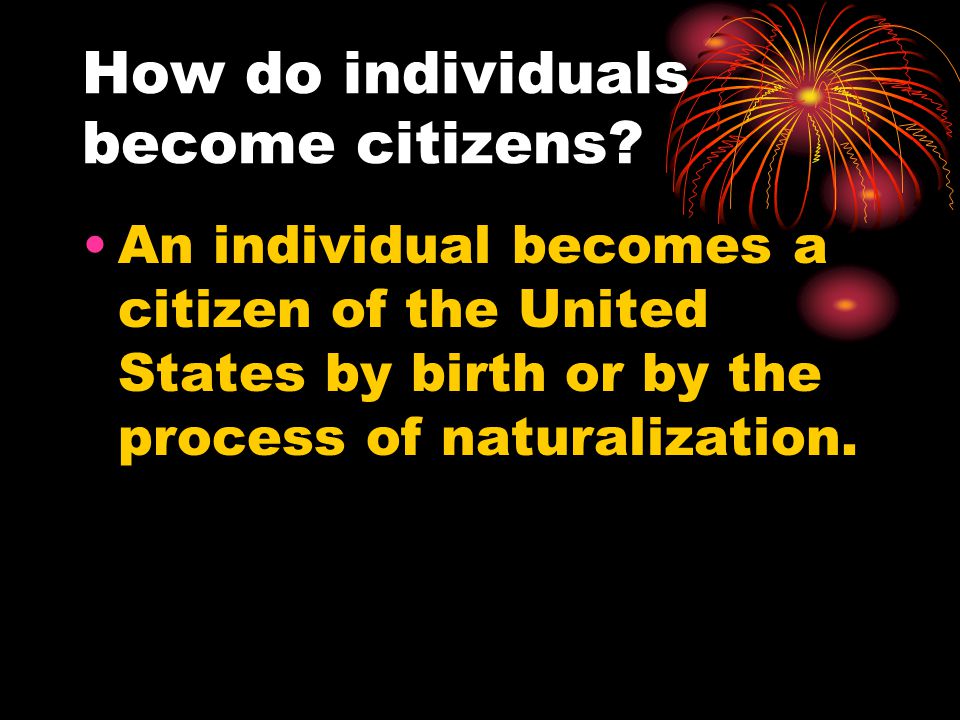 How do individuals become citizens.